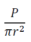 P/(πr^2 )