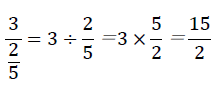 3/(2/5)=3÷2/5＝3×5/2＝15/2