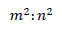 m^2:n^2
