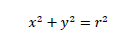 x^2+y^2=r^2