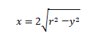 x=2√(r^2－y^2 )