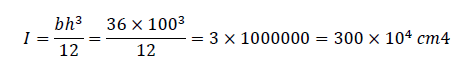 I=(bh^3)/12=(36×100^3)/12=3×1000000=300×10^4  cm4