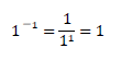 1^(－1)=1/1^1 =1