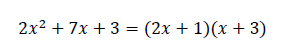 2x^2+7x+3=(2x+1)(x+3)