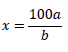 ・ｘ=100a/b
