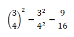 (3/4)^2=3^2/4^2 =9/16