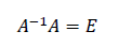 A^{-1}A=E
