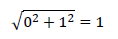 \sqrt{0^2+1^2}=1