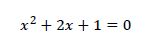 x^2+2x+1=0