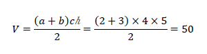 V=\frac{\left(a+b\right)ch}{2}=\frac{\left(2+3\right)\times4\times5}{2}=50