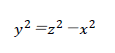 y^2＝z2－x2