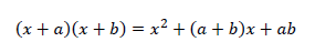 (x+a)(x+b)=x^2+(a+b)x+ab