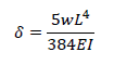 δ=(5wL^4)/384EI